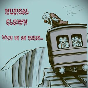 Musical Clown – Vicc ez az egész... borító